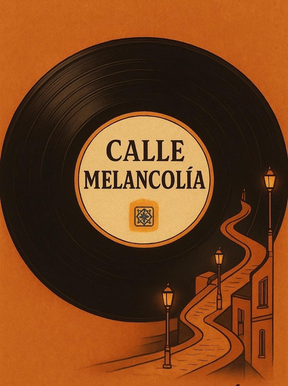 La Calle Melancolía